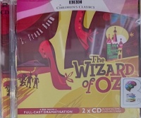 The Wizard of Oz written by L. Frank Baum performed by Maureen Lipman, Barbara Barnes, Philip Franks and BBC Full Cast Radio 4 Drama Team on Audio CD (Abridged)